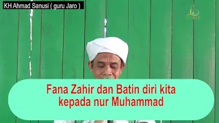 Download Fana Zahir dan Batin diri kitakepada nur Muhammad || KH Ahmad Sanusi MP3