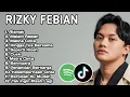 Lagu Kumpulan Lagu Rizky Febian Terbaik Dan Terbaru | Alamak