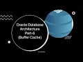 Oracle Database Architecture Part-6 Buffer Cache Oracle fundamentals Performance Tuning DBA