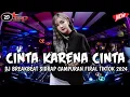Download Lagu DJ BREAKBEAT🎵CINTA KARENA CINTA-JUDIKA🎵 DJ BREAKBEAT SIDRAP CAMPURAN FULL BASS FIRAL DI TIKTOK 2024