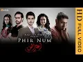 Download Lagu PHIR NUM | Faraz Khosa | OST AITRAZ