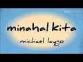 Minahal Kita | Michael Laygo | Official Lyrics