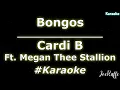 Cardi B - Bongos Ft. Megan Thee Stallion (Karaoke)