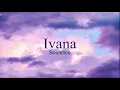 Ivana - Soulstice (Lyrics)