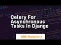 Celery for asynchronous tasks in django