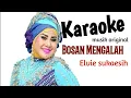 Lagu Karaoke original musik ||Bosan mengalah - Elvie sukaesih