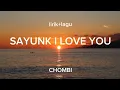 Download Lagu SAYUNK I LOVE YOU - chombi ( Lirik+Lagu )  🎶~Buah Hati Dinda..