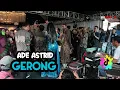 Lagu ADE ASTRID GERONG LIVE KUTALUHUR HAJATAN BOS DIDI