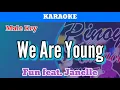 Download Lagu We Are Young by Fun feat. Janelle Monae (Karaoke : Lower Key)