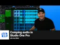 Download Lagu A quick guide to comping audio in Studio One Pro | PreSonus