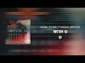 Download Lagu Azura, FTL 2nd, Fonglee, RaptorX - With U (Official Lyrics Video) (FHC Release)
