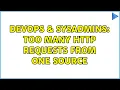 DevOps SysAdmins Too Many HTTP Requests from one source