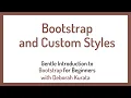 Bootstrap and Custom Styles Clip 7 Gentle Introduction to Bootstrap 5