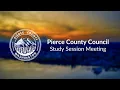 Pierce County Council in Monday Study Session July 27 2026