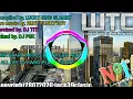 Lagu WTC (DJ Titi. DJ P3K)