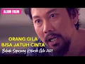 Download Lagu KISAH CINTA SEJATI SEPASANG KEKASIH GILA, ALUR FILM BALADA SEPASANG KEKASIH GILA 2021