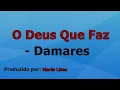Download Lagu O Deus Que Faz - Damares voz e letra