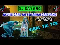 Lagu DJ AKU KECAPEAN SEHARIAN CARI UANG SAYANG GAMMA1 TERBARU REMIX 2021 FULL BASS VIRAL TIK TOK