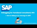 How to debug error message in SAP