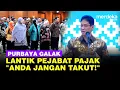 Lagu [FULL] Galak Purbaya Gertak Para Pejabat Pajak Baru: Anda Jangan Takut, Kecuali Anda Salah!