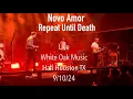 Novo Amor - Repeat Until Death Live at White Oak Music Hall Houston TX 9/10/24