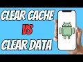 Clear Cache vs Clear Data on Android What Happens If You Clear Them