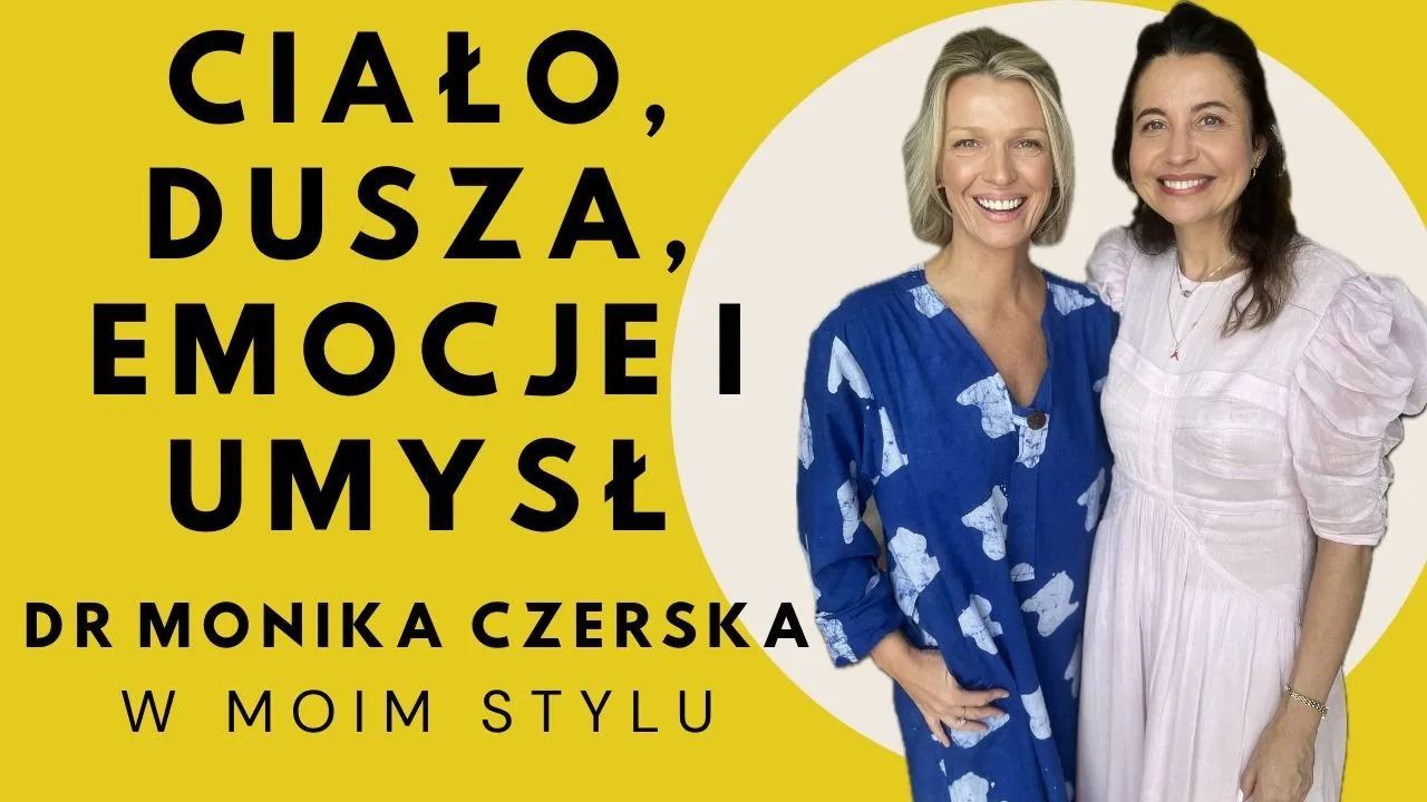 Długowieczność - ciało i dusza - dr Monika Czerska wywiad W MOIM STYLU | Magda Mołek