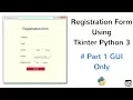Registration Form Using Tkinter Python 3 - 1 GUI Only