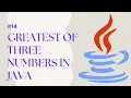 Greatest of three numbers in Java Conditional Statements in Java VS Code Eclipse IDE
