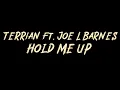 Terrian ft. Joe L Barnes - Hold Me Up Instrumental