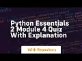 Python essentials 2 module 4 quiz with explanation