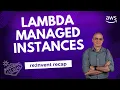 Lambda Managed Instances - re Invent 2025 Recap Hebrew