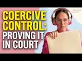 Coercive Control Evidence What Family Court Actually Wants