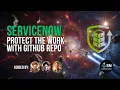 ServiceNow Expeditions - Protecting the work with GitHub Repo