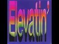 Elevatin'