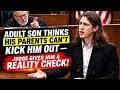 Adult Son Thinks His Parents Can t Kick Him Out Judge Gives Him a Reality Check