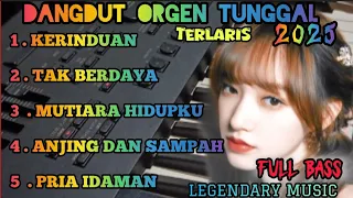 dangdut orgen tunggal full bass terbaru 2025 lagu hits terlaris dangdut viralvideo