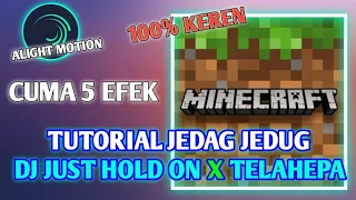 Download CARA MEMBUAT JEDAG JEDUG DI ALIGHT MOTION | DJ JUST HOLD ON X TELAHEPA ... 100% KEREN ABIS MP3