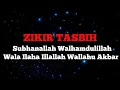 Download Lagu (DAILY DHIKR) Zikir Subhanallah Walhamdulillah Walailahaillallah Wallahu Akbar in HD *29