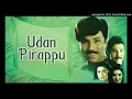 Download Lagu Naan Poranthathu Thaniya - Udan Pirappu (1993) | High Quality Clear Audio |