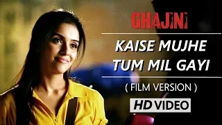 kaise mujhe tum mil gayi film version full video ghajini hd 1080p