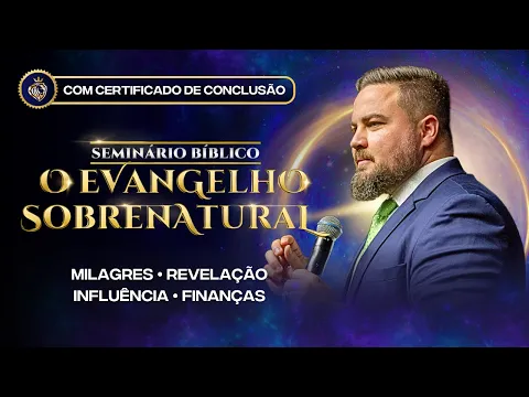 Download MP3 Seminário: O Evangelho Sobrenatural - Conteúdo completo com CERTIFICADO DE CONCLUSÃO