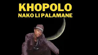 khopolo nako li palamane seakhi 