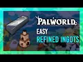 QUICK Refined Ingots Locations Crafting More Palworld Guide