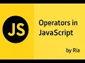Learn JavaScript Operators in Just 20 Minutes Beginner to Pro