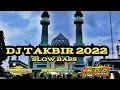 Download Lagu DJ TAKBIR TERBARU 2022 SLOW BASS-BY SAMIPULFUNDURACTION