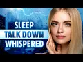 Whispered Sleep Talk Down with Rain and Thunder (ASMR)