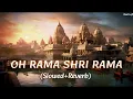 Oh Rama Shri Rama (Slowed + Reverb) | Sunny Deol | Jaat | Real Lofi