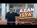 Download Lagu Azan Isya dengan Irama Nahawand