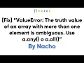 Fixed ValueError The truth value of an array with more than one element is ambiguous any all